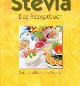 Stevia Das Rezeptbuch